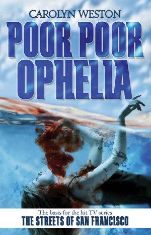 [Krug and Kellog 01] • Poor Poor Ophelia · A Krug & Kellog Thriller (Krug and Kellog Thriller Book 1)